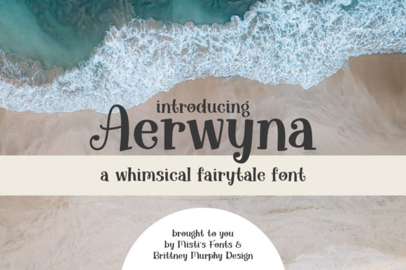 Aerwyna: A Handdrawn Serif for Storytelling