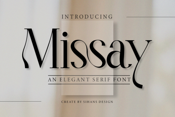 Missay: An Elegant Serif Font for Modern Campaigns